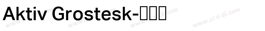 Aktiv Grostesk字体转换 Aktiv Grostesk字体转换